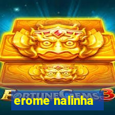 erome nalinha