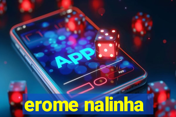 erome nalinha