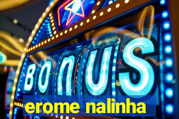 erome nalinha