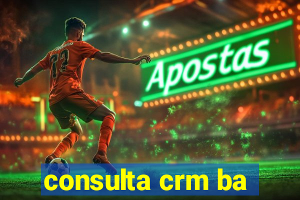 consulta crm ba