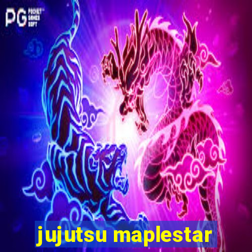 jujutsu maplestar