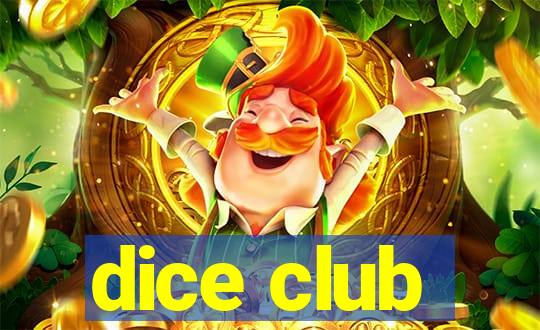 dice club