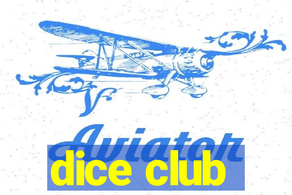 dice club