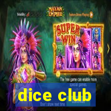 dice club