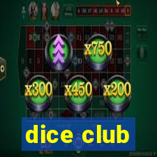 dice club