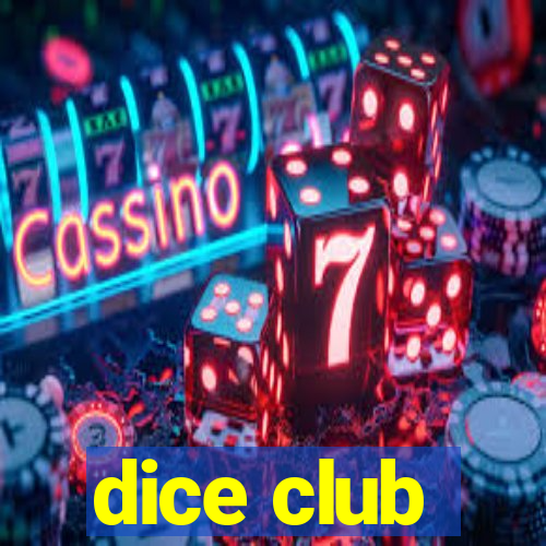 dice club