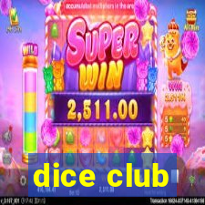 dice club