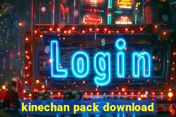 kinechan pack download