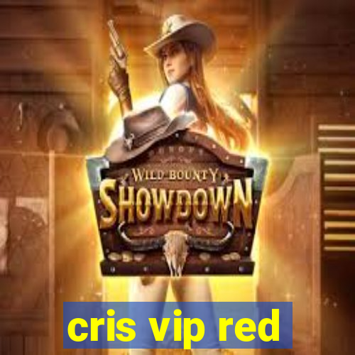 cris vip red