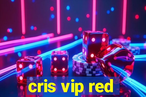 cris vip red