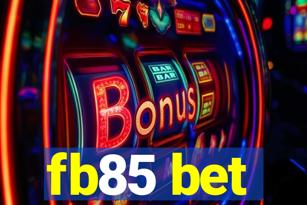 fb85 bet