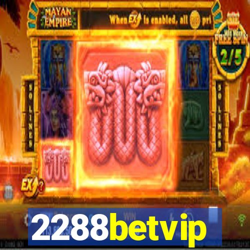 2288betvip