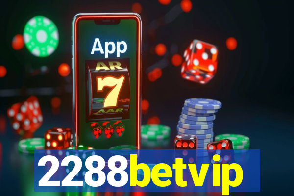 2288betvip