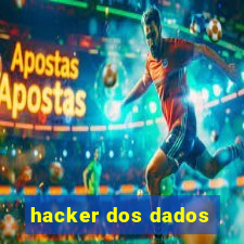 hacker dos dados