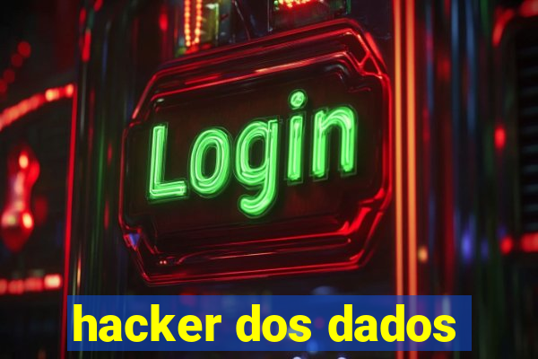 hacker dos dados