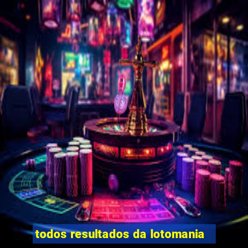 todos resultados da lotomania