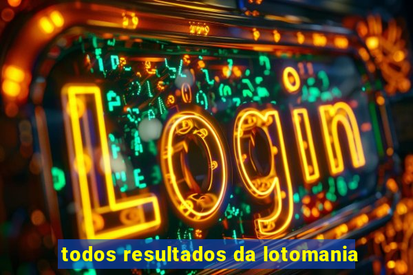 todos resultados da lotomania