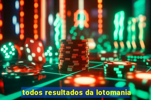 todos resultados da lotomania