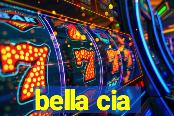 bella cia