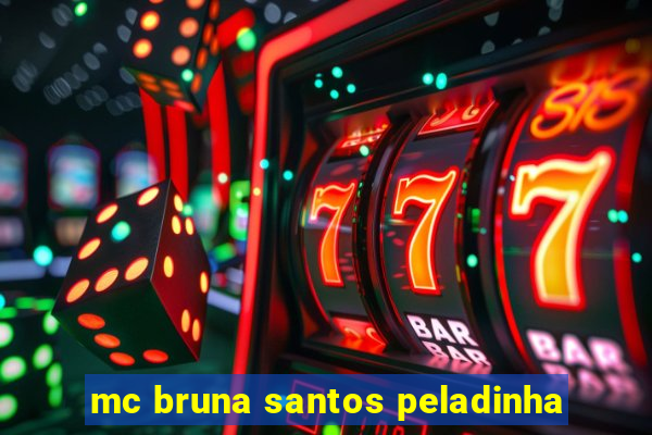 mc bruna santos peladinha