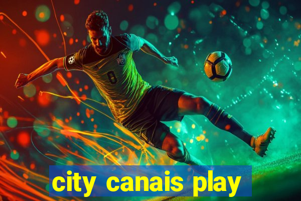 city canais play