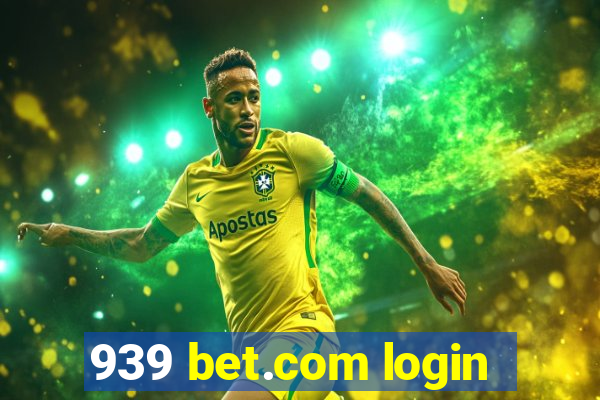 939 bet.com login