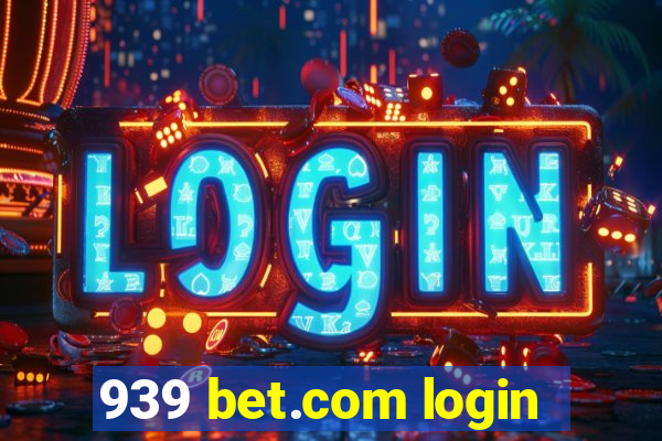 939 bet.com login