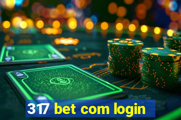 317 bet com login