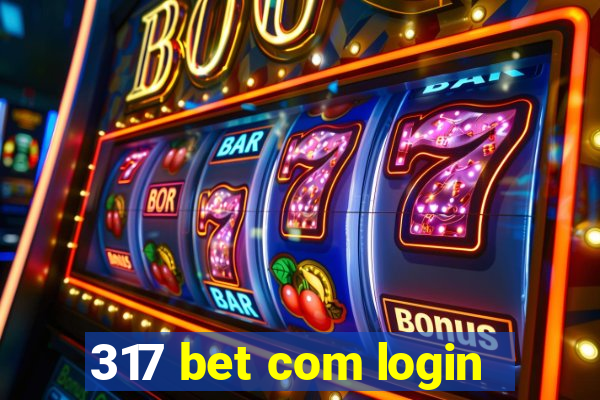 317 bet com login