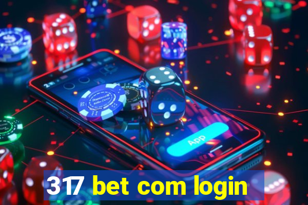 317 bet com login