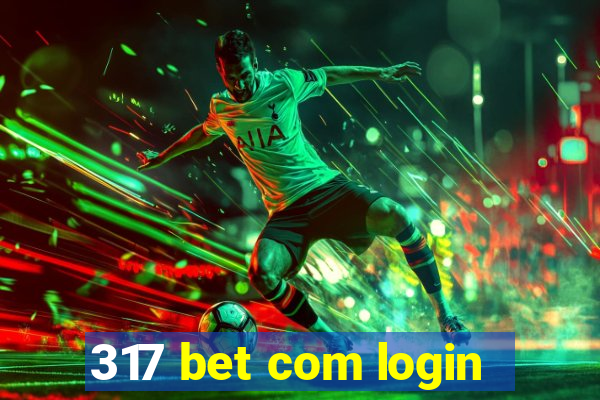 317 bet com login