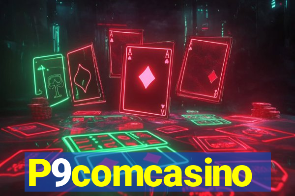 P9comcasino