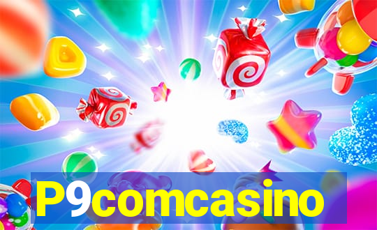 P9comcasino