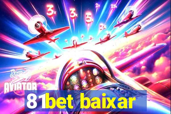 81bet baixar