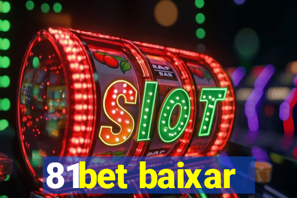 81bet baixar