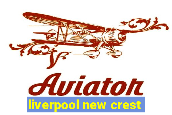 liverpool new crest