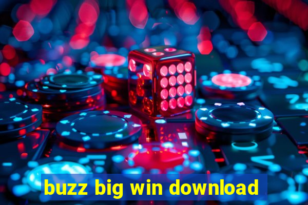 buzz big win download