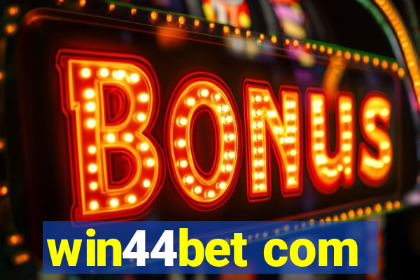 win44bet com