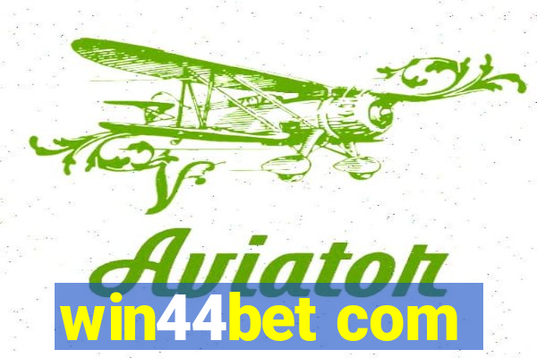 win44bet com