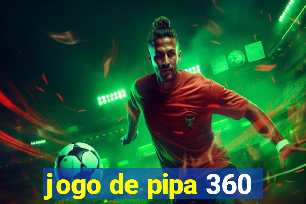 jogo de pipa 360