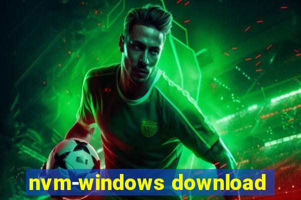 nvm-windows download