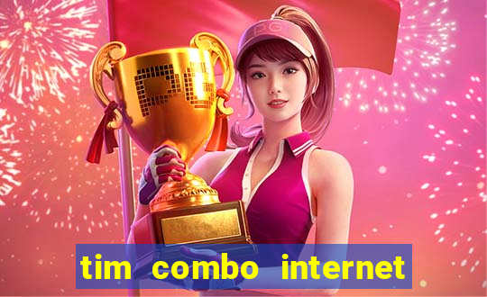 tim combo internet e celular