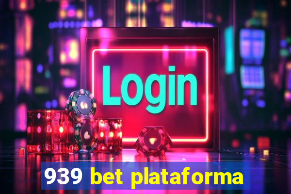 939 bet plataforma