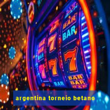 argentina torneio betano