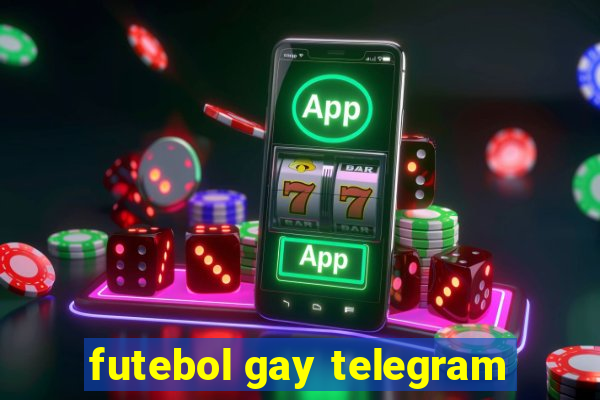 futebol gay telegram