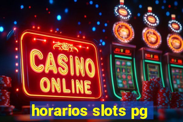 horarios slots pg