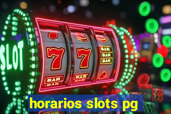 horarios slots pg