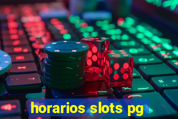 horarios slots pg