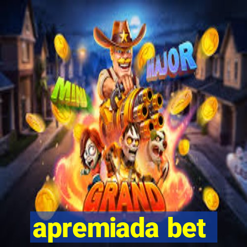 apremiada bet