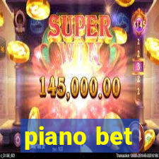 piano bet